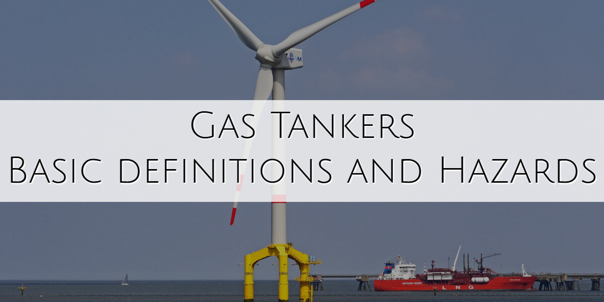 Gas Tanker - Hazards & Definitions