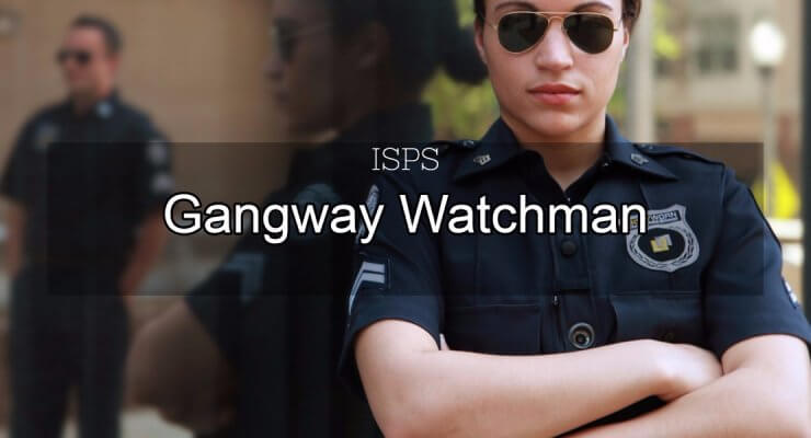 Duties of Gangway Watchman – Merchant Ships