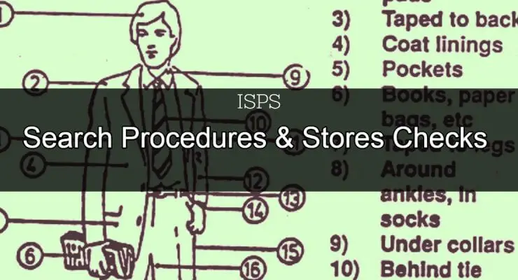 Search Procedures & Stores Checks – ISPS (Merchant Ships)