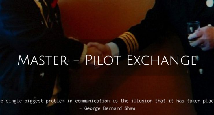 Master Pilot Exchange – Duties, Responsibilities and Elements of effective Relationship